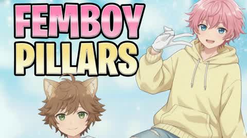 Femboy Pillars