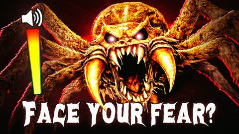 FACE YOUR FEARS [HORROR]